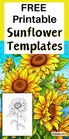 sunflowers with the words free printable sunflower templates on it in black and