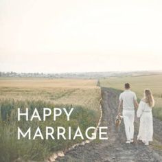 a man and woman walking down a dirt road with the words happy marriage written on it