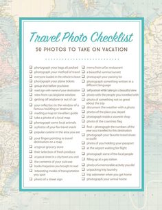 a travel photo checklist with the words'50 photos to take on vacation '