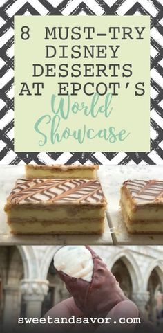 three different desserts with text overlay that reads 8 must try disney desserts at epot's world showcase