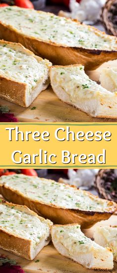 three cheese garlic bread on a cutting board with tomatoes in the background and text overlay that reads, three cheese garlic bread