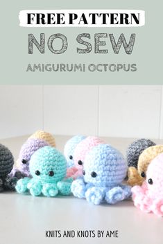 the amigurmi octopus crochet pattern is featured in front of an image with text that reads free pattern no sew