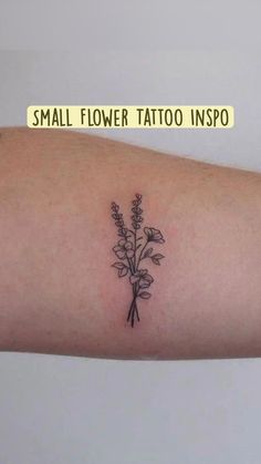 small flower tattoo on the arm with words above it that read small flower tattoo inspo