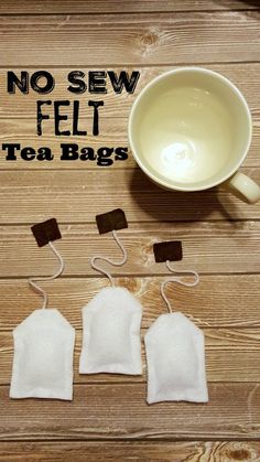 no sew felt tea bags on a wooden table