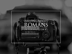 a camera sitting on top of a tripod with the words, awaiting images romans international