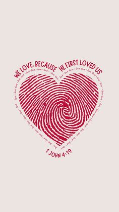 a fingerprint heart with the words we love because it's first loved us