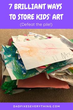 a pile of paper with the words brilliant ways to store kids'art