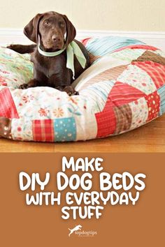 Make DIY Dog Beds With Everyday Stuff Puppy Beds Diy, Burrow Dog Bed Sewing Pattern, Donut Dog Bed Sewing Pattern, Diy Dog Bed Sewing Pattern, Diy Everyday Items, Dog Bed Patterns Free Sewing, Dog Blankets Diy How To Make, Things To Make For Dogs, Quilted Dog Bed