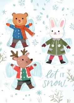 three cartoon animals are standing in the snow with words written below them that read let it snow