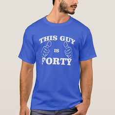 A fun and playful tee you will love wearing our This GUY is FORTY Birthday T-shirt. It also makes a great gift for any male turning 40. Prove Me Wrong, Badminton T Shirts, Forty Birthday, University Style, Pop T, 80s Outfit, Birthday Tee, 40th Birthday, Tshirt Logo