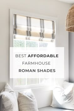 a window with the words best affordable farmhouse shade