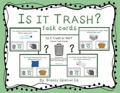 Trash or Not? Visual Task Cards for Special Education - Great for students who throw everything away!! Direct Instruction, Life Skills Activities, Work Stations, Task Boxes, Task Card, Work Boxes