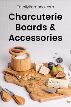 cheese board and accessories with text overlay that reads, charcuterie boards & accessories