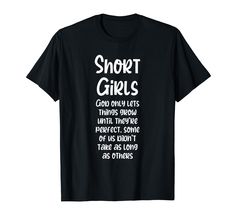 PRICES MAY VARY. Show your appreciation to your short best friend or short girlfriend by giving them shirt shirt. A great way to let them know that what they may lack in height, they make up for by always looking up as they go through life. CLICK ON OUR BRAND NAME to see similar apparel. short girl love shirt, short but fierce shirt, gifts for short girls, too short shirt, funny short people shirt Lightweight, Classic fit, Double-needle sleeve and bottom hem Bestie Wallpapers, Bestie Ideas, Short Girlfriend, Funny T Shirt Sayings, Girl God, Short People, Short Shirt, Short Humor, Funny Short