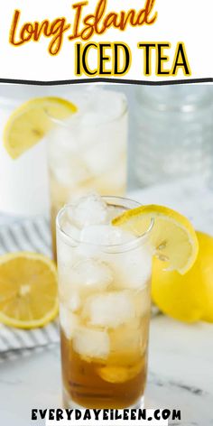 long island iced tea with lemons and ice in the foreground text reads long island iced tea