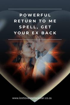 a heart with the words powerful return to me spell get your ex back