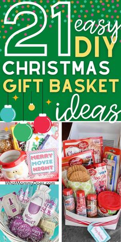 christmas gift basket ideas with text overlay that says 21 easy diy christmas gift basket ideas