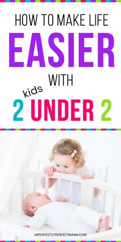 two babies in a crib with the text how to make life easier with 2 under 2