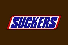 the word suckers in blue and red on a brown background with an orange stripe