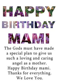 a birthday card with the words happy birthday mami in purple and pink flowers on it