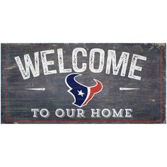 a wooden sign that says welcome to our home