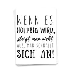 a black and white poster with the words, wern es holprig wird