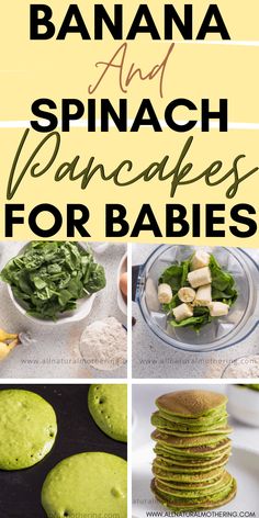 banana and spinach pancakes for babies with text overlay that reads, how to make bananas and spinach pancakes for babies