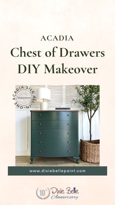 a chest of drawers with the title acadia chest of drawers diy makeover