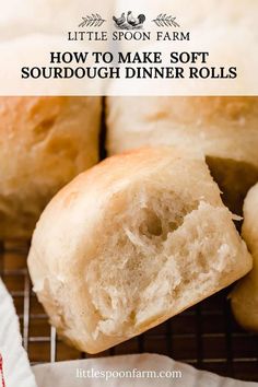 a loaf of sourdough dinner rolls on a cooling rack with text overlay that reads little spoon farm how to make soft sourdough dinner rolls