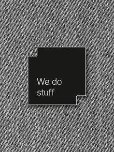 we do stuff sticker on grey fabric