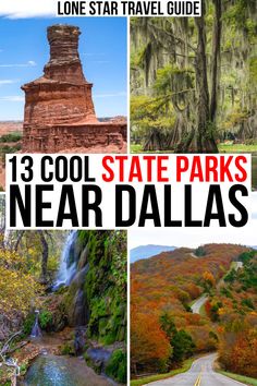 the state parks near dallas, texas with text overlay that reads 13 cool state parks near