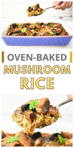 an oven baked mushroom rice is being lifted from a casserole dish with the words oven - baked mushroom rice above it