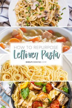 three different pictures with the words how to repurpose leftover pasta