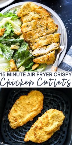 chicken cutlets on a plate with lettuce and salad in the background, and text overlay that reads 15 minute air fry crispy chicken cutlets