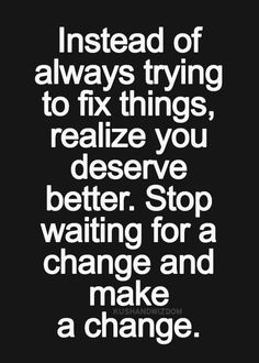 a black and white quote with the words instead of always trying to fix things, minimize you