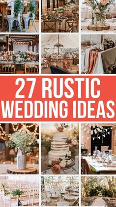 many different pictures with the words 27 rustic wedding ideas in red and white text on them