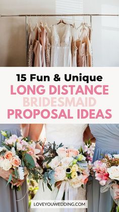 bridesmaid dresses and bouquets with text overlay that reads 15 fun & unique long distance bridal ideas