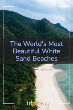 the world's most beautiful white sand beaches