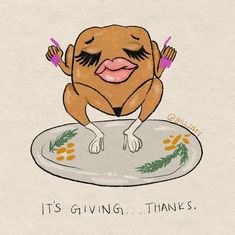 a drawing of a turkey on a plate with words saying it's giving thanks