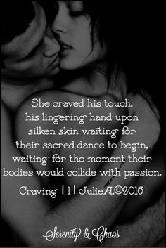 a couple kissing each other with the caption saying she craved his touch, his lingering hand upon