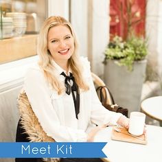 a woman sitting at a table with a coffee cup in front of her and the words meet kit on it