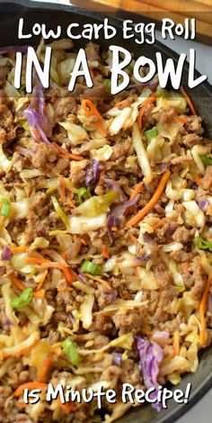 an egg roll in a bowl with the words low carb egg roll in a bowl