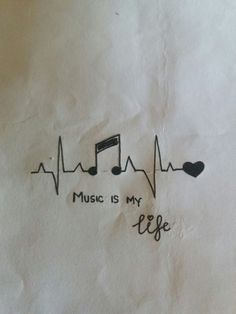 a piece of paper with music is my life written on it