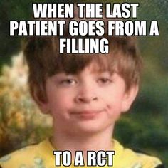 Dentaltown - When the last patient goes from a filling to a rootcanal. Dental Hygienist Humor, Dental Nurse, Dental Social Media, Dental World