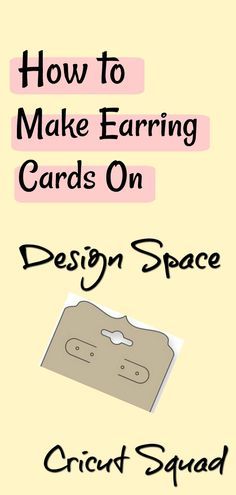 how to make earring cards on design space