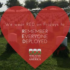 a red heart with the words we wear red on friday's to remember everyone deployed