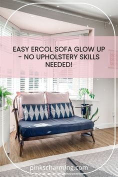 a blue couch with pink pillows on it and the words easy ercol sofa glow up no upholstery skills needed