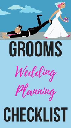 a poster with the words grooms wedding planning checklist on it and a bride laying down