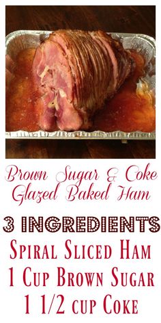 an advertisement for brown sugar and coke glazed baked ham with ingredients in the bottom left corner