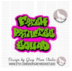 the logo for fresh prince's squad, which includes neon green and pink letters